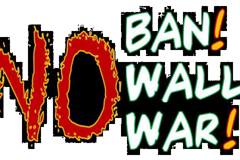 no-ban-no-wall-no-war.jpg