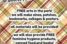 Join us in Mission Dolores Park on 7/26 for a "night" of art and community building! We will make zines, patches, bookmarks, collages, poste