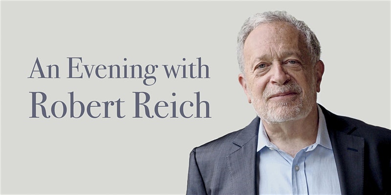 Postponed: Speaker Event: Robert Reich new book 