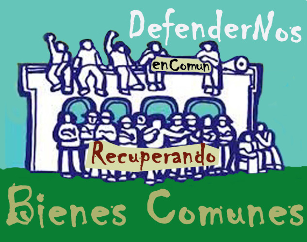 Recuperar, Defender los bienes comunes! 