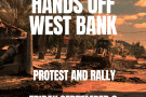 Flyer for Hands Off West Bank protest