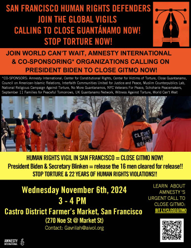 Close Gitmo Local SF Flyer - November 6 2024 at 3pm Castro Farmer's Market