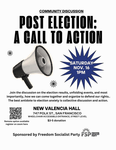 Community Discussion — Post-Election: A Call to Action, Saturday November 16th @ 2 pm, 747 Polk St (near Ellis), SF