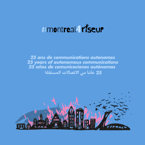 Flyer for #montreal4riseup to support 25 years of autonomous communications